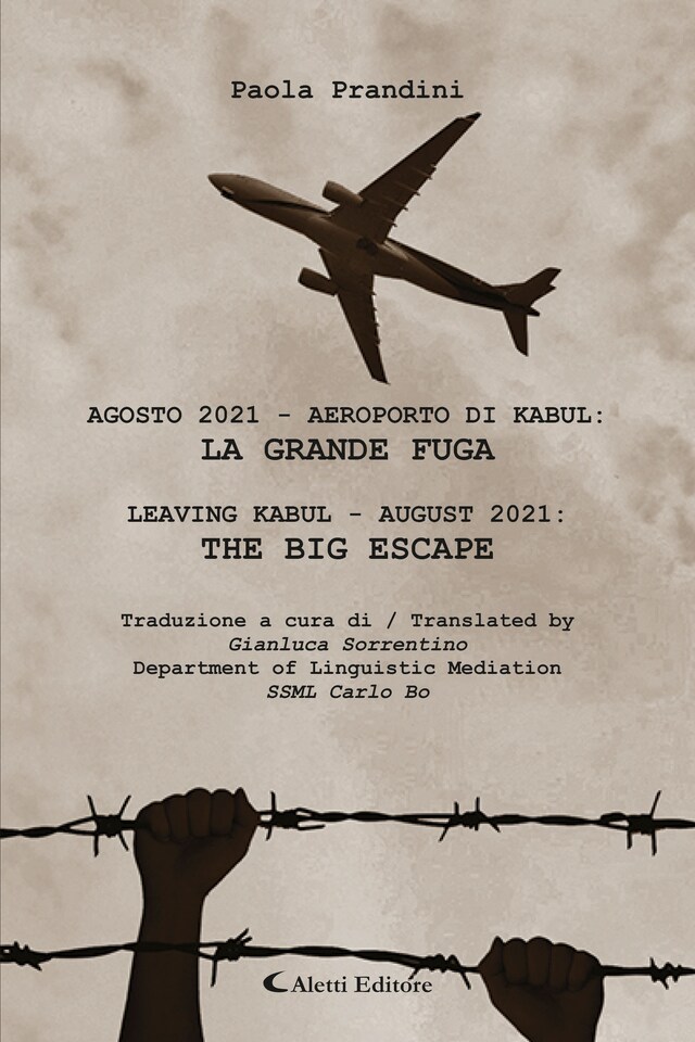 Buchcover für AGOSTO 2021 - AEROPORTO DI KABUL: LA GRANDE FUGA LEAVING KABUL - AUGUST 2021: THE BIG ESCAPE