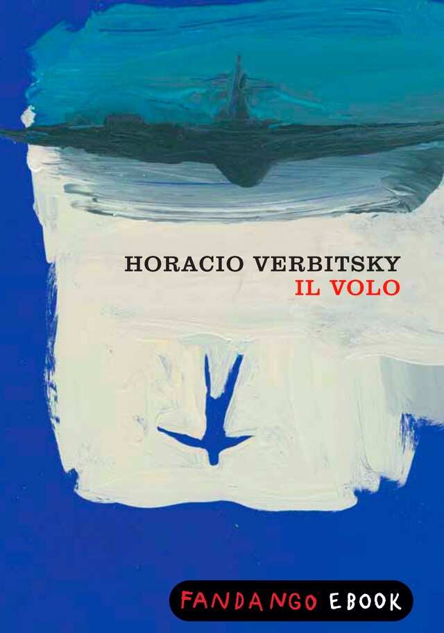 Portada de libro para Il volo. Le rivelazioni di un militare pentito sulla fine dei desaparecidos