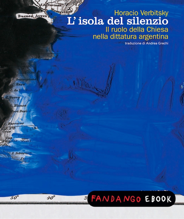 Boekomslag van L'isola del silenzio. Il ruolo della chiesa nella dittatura argentina