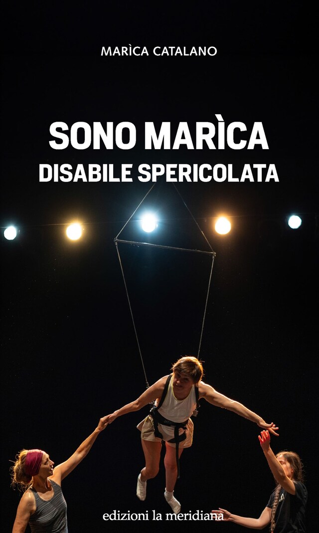 Couverture de livre pour Sono Marìca disabile spericolata