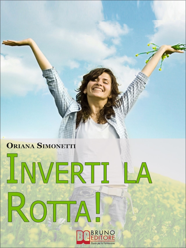 Book cover for Inverti la Rotta. 7 Percorsi Interiori per Cambiare la tua Vita. (Ebook Italiano - Anteprima Gratis)