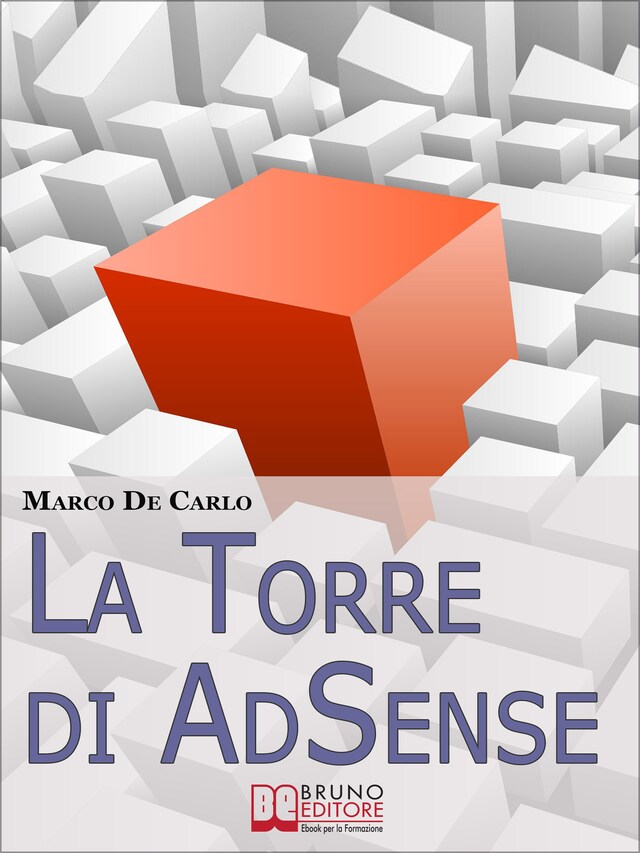 Buchcover für La Torre Di AdSense. I Segreti e le Strategie dei più Grandi Guru di AdSense. (Ebook Italiano - Anteprima Gratis)