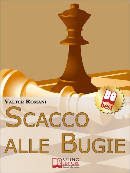 Scacco Alle Bugie. Come Scovare le Bugie, Smascherare Chi Mente e Limitare i Danni. (Ebook Italiano - Anteprima Gratis) bookCoverFor
