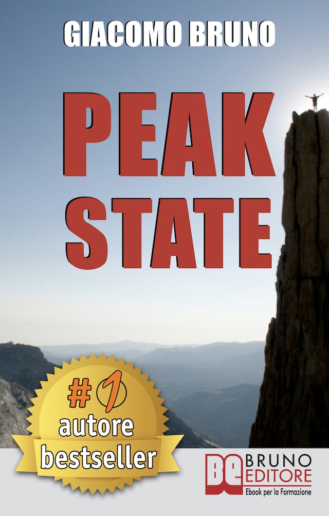 Portada de libro para Peak State. Come Gestire le tue Emozioni e Raggiungere Stati di Picco. (Ebook Italiano - Anteprima Gratis)