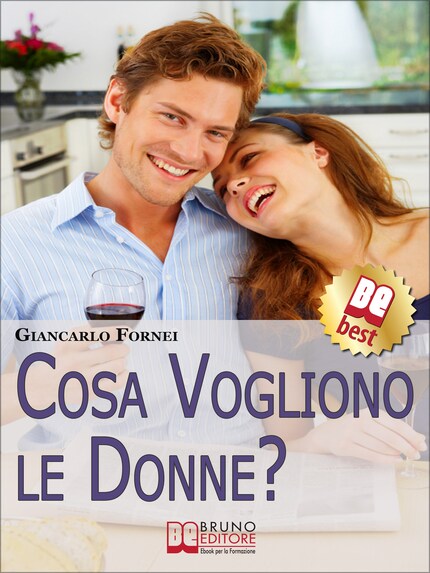 Cosa Vogliono le Donne?. Come Conoscere e Capire le Donne in 7 Passi. (Ebook Italiano - Anteprima Gratis) bookCoverFor