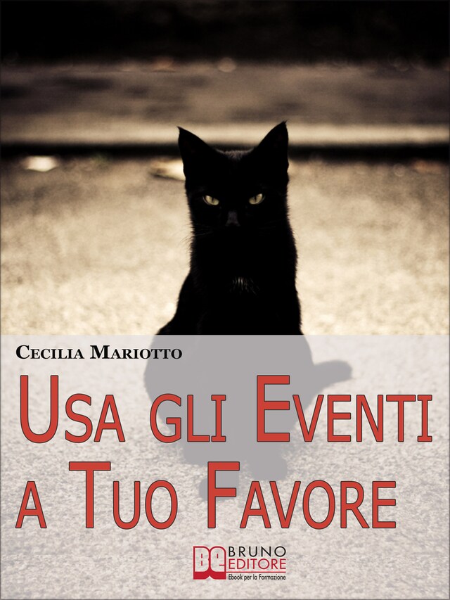 Boekomslag van Usa gli Eventi a Tuo Favore. Come sfruttare la Teoria Sistemica per Cambiare e Influenzare la tua Vita. (Ebook Italiano - Anteprima Gratis)