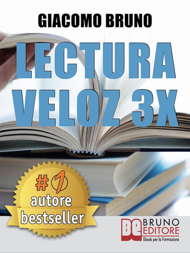 Portada de libro para Lectura Veloz 3X. Técnicas de lectura ràpida y aprendizaje para triplicar tu velocidad sin esfuerzo