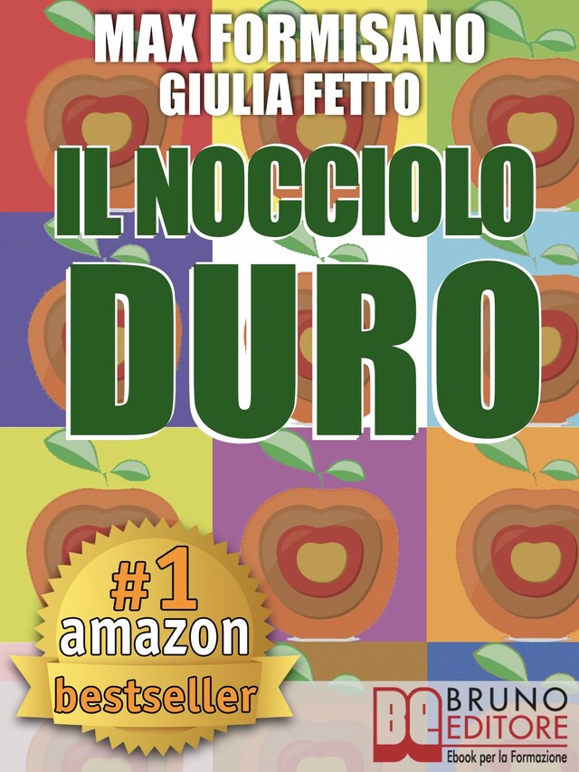 Book cover for Il Nocciolo Duro. Come Sviluppare Autostima, Consapevolezza e Potere Personale