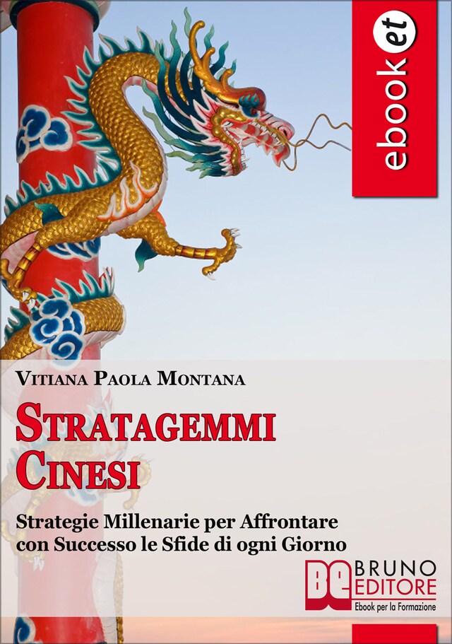 Stratagemmi Cinesi. Strategie Millenarie per Affrontare con Successo le Sfide di ogni Giorno. (Ebook Italiano - Anteprima Gratis)