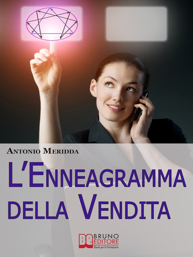 Portada de libro para L'enneagramma della vendita. Strategie per Vendere ed Entrare in Empatia con i Clienti Difficili. (Ebook Italiano - Anteprima Gratis)