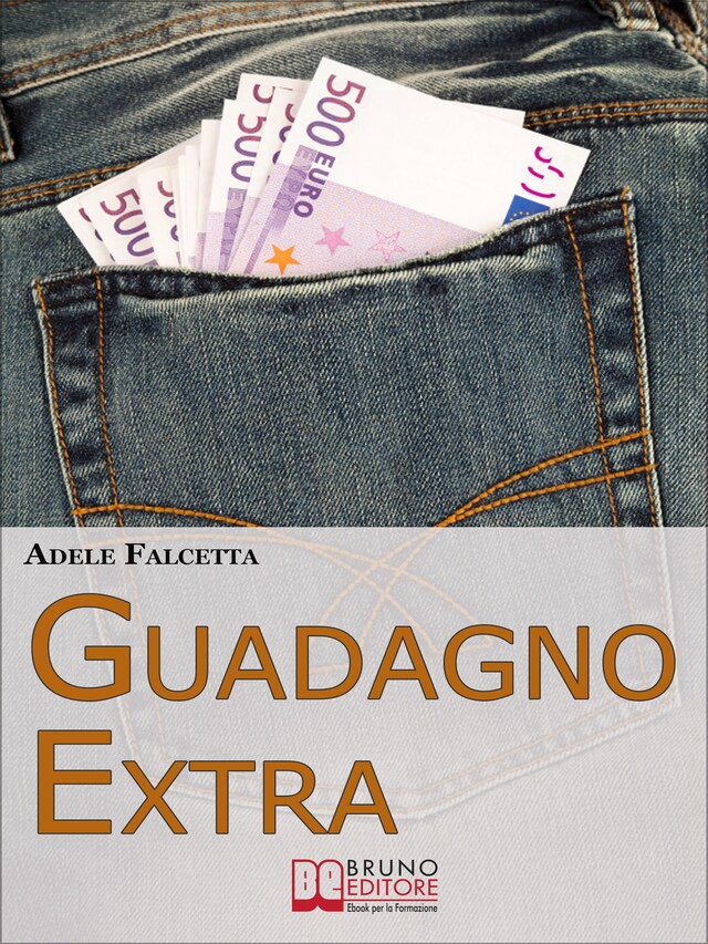 Buchcover für Guadagno Extra. Come Diventare un Consulente dei Consumi per Avere Successo nel Network Marketing  (Ebook Italiano - Anteprima Gratis)