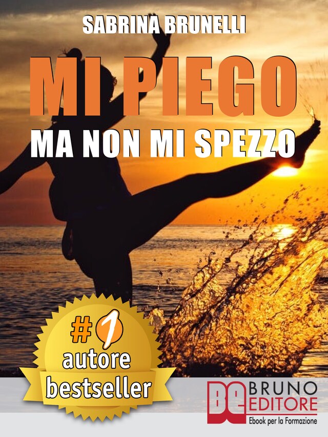 Book cover for Mi Piego Ma Non Mi Spezzo