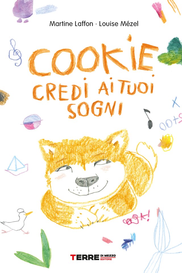 Cookie, credi ai tuoi sogni Kirjankansi teokselle Cookie, credi ai tuoi sogni