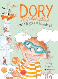 Dory Fantasmagorica. Con la testa fra le nuvole