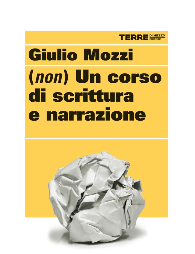 Book cover for (Non) un corso di scrittura e narrazione