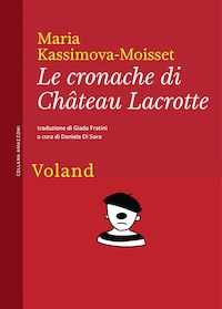 Le cronache di Château Lacrotte