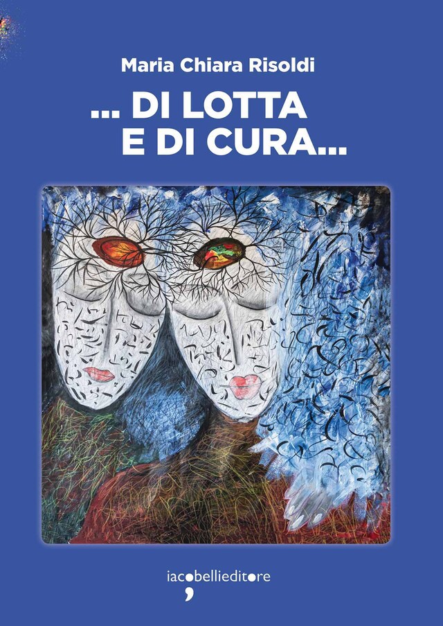 Book cover for ... Di lotta e di cura ...