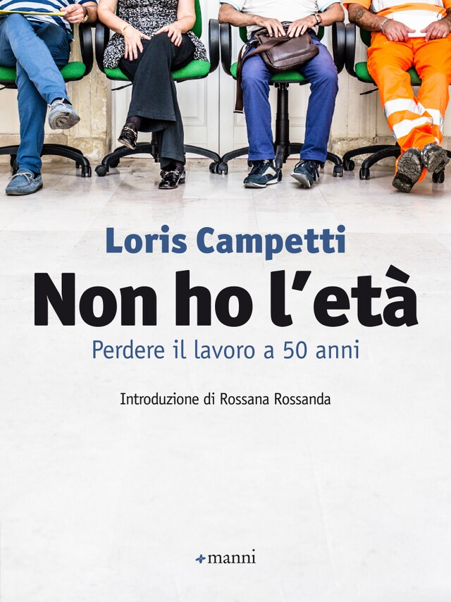 Copertina del libro per Non ho l'età. Perdere il lavoro a 50 anni