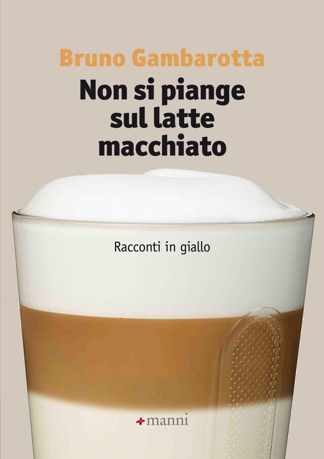 Boekomslag van Non si piange sul latte macchiato. Racconti in giallo