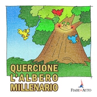 Quercione, l'albero millenario