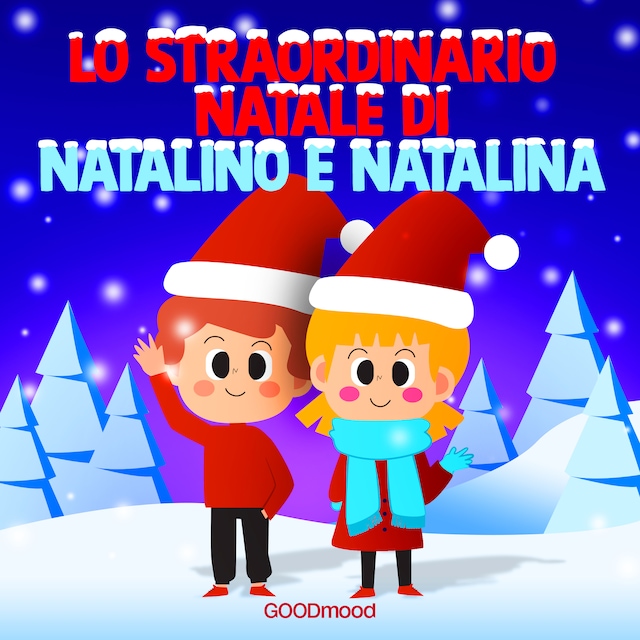 Copertina del libro per Lo straordinario Natale di Natalino e Natalina