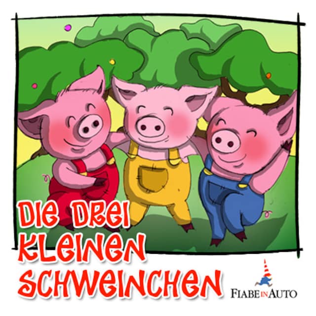Couverture de livre pour Die drei kleinen schweinchen