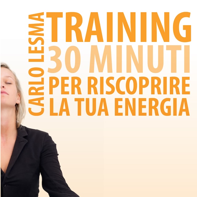 Book cover for Training: 30 minuti per riscoprire la tua energia