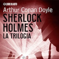 Sherlock Holmes. La trilogia