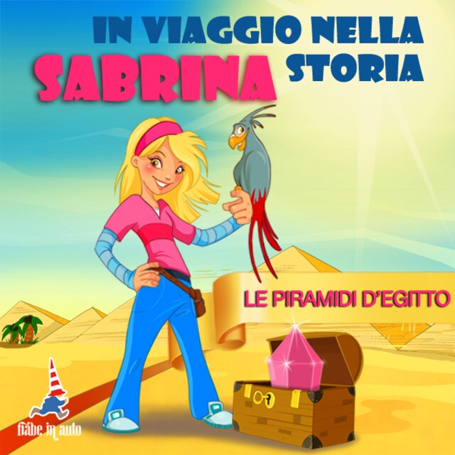 Bogomslag for Sabrina in viaggio nella storia. Le Piramidi d'Egitto