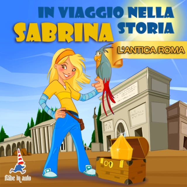 Book cover for Sabrina in viaggio nella storia. L'antica Roma