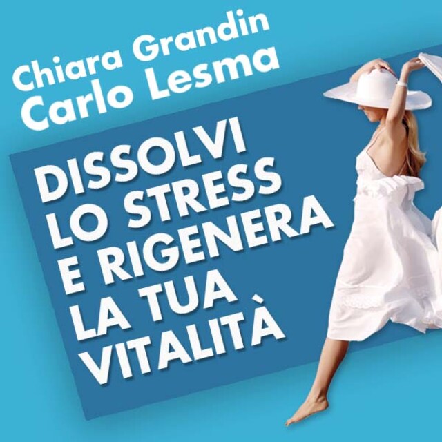 Book cover for Dissolvi lo stress e rigenera la tua vitalità