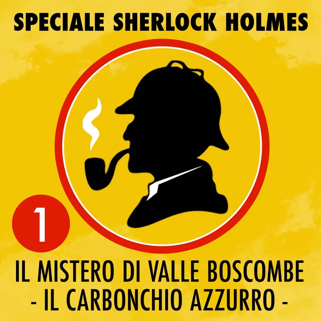 Boekomslag van Speciale Sherlock Holmes 1 - Il mistero di Valle Boscombe - Il carbonchio azzurro