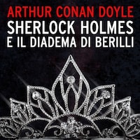 Sherlock Holmes e il diadema di Berilli