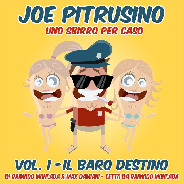 Book cover for Joe Pitrusino–Uno Sbirro per caso-Vol1