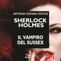 Sherlock Holmes. Il vampiro del Sussex