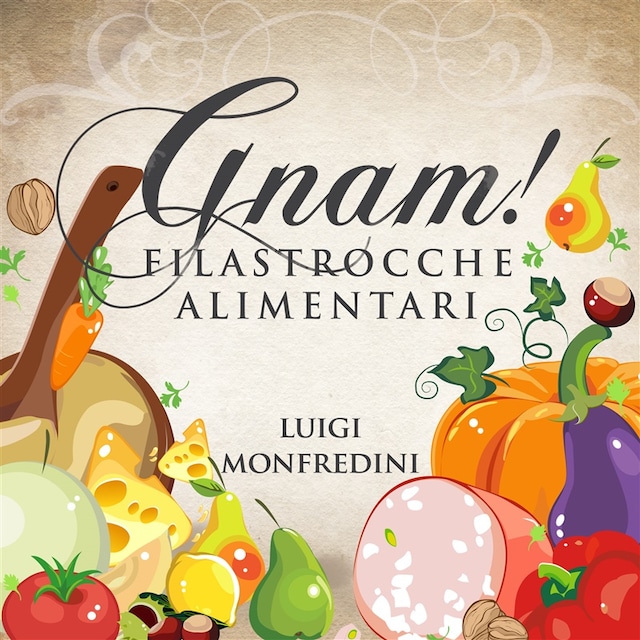 Book cover for Gnam! Filastrocche Alimentari