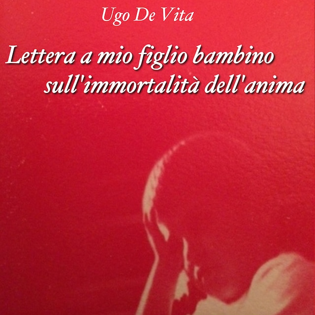 Book cover for Lettera a mio figlio bambino sull'immortalità dell'anima