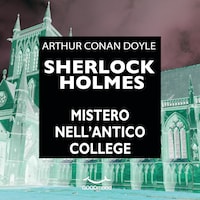 Sherlock Holmes - Mistero nell'antico College