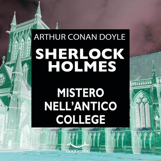 Couverture de livre pour Sherlock Holmes - Mistero nell'antico College