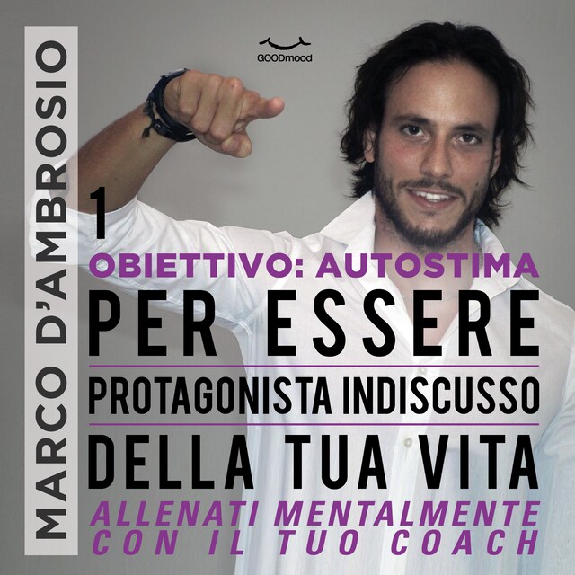 Kirjankansi teokselle Obiettivo: Autostima 1. Per essere protagonista indiscusso della tua vita