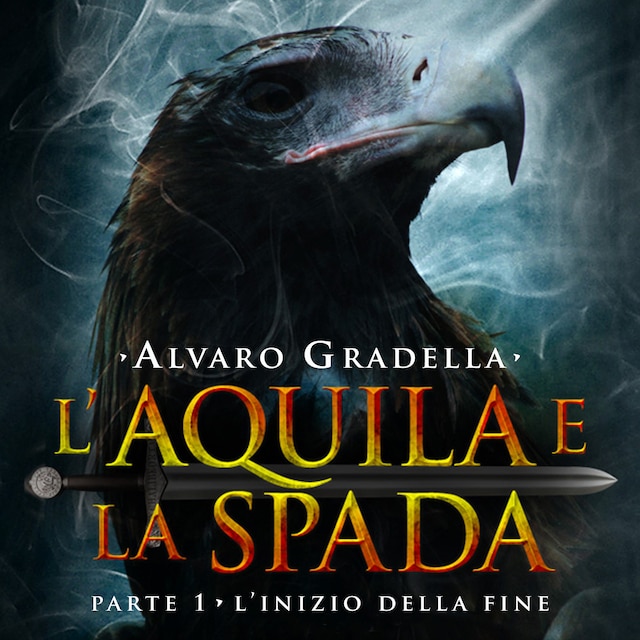 Book cover for L'aquila e la spada. Parte 1