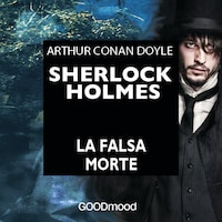 Sherlock Holmes - La falsa morte