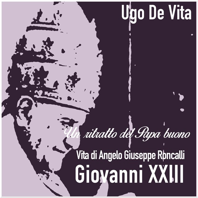 Portada de libro para Un ritratto del papa buono. Giovanni XXIII