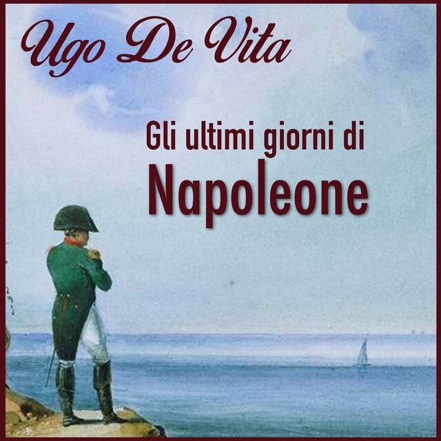 Book cover for Gli ultimi giorni di Napoleone