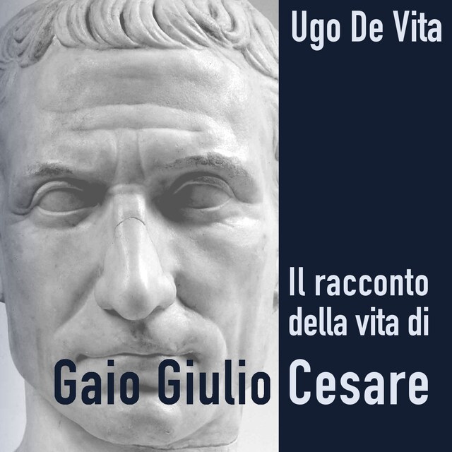 Book cover for Il racconto della vita di Gaio Giulio Cesare