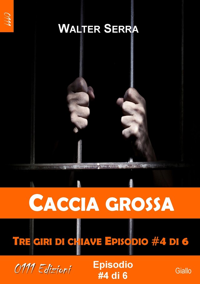 Couverture de livre pour Caccia grossa - Tre giri di chiave ep. #4 di 6