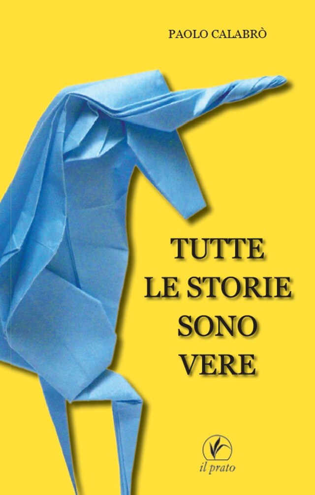 Kirjankansi teokselle Tutte le storie sono vere