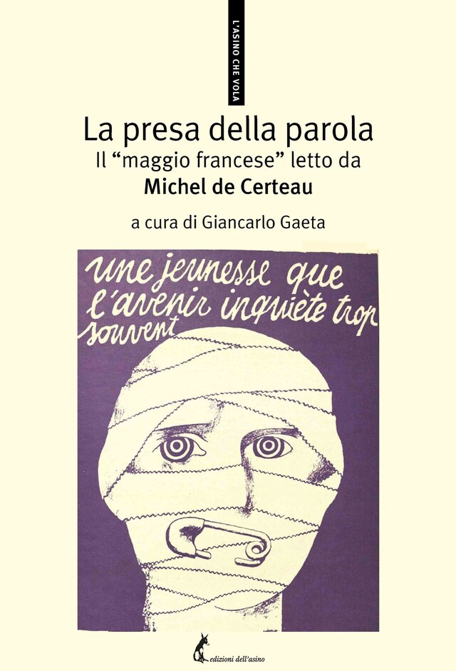 Couverture de livre pour La presa della parola. Il “maggio francese” letto da Michel de Certeau