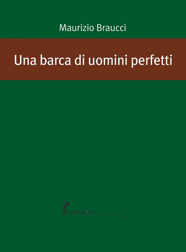 Kirjankansi teokselle Una barca di uomini perfetti