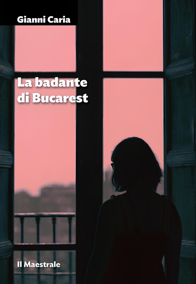 Couverture de livre pour La badante di Bucarest